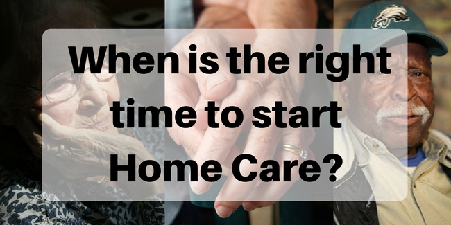 When is the right time to start home care